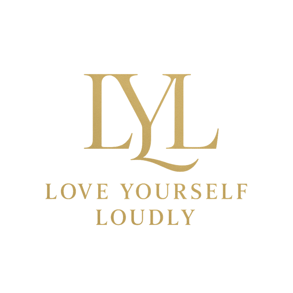 Love Yourself Loudly